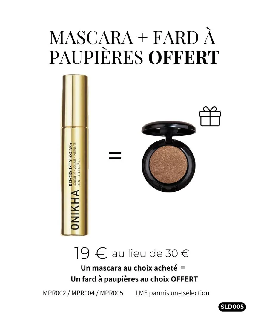 MASCARA + FARD OFFERT