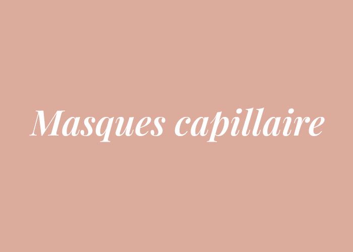 MASQUES CAPILLAIRE