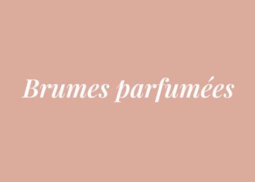 BRUMES PARFUMEES