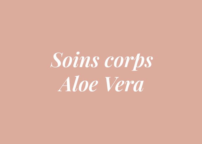 SOINS CORPS ALOE VERA