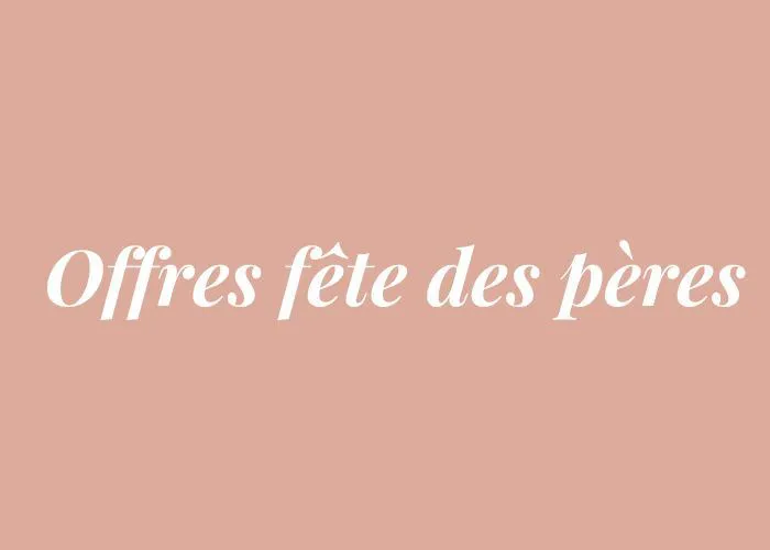                               OFFRE FETE DES PERES