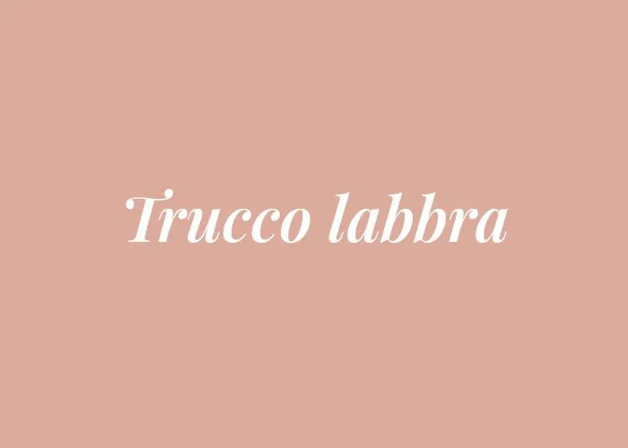 TRUCCO LABBRA