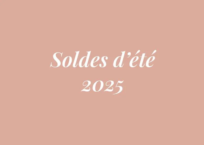                              SOLDES D'ETE 2025
