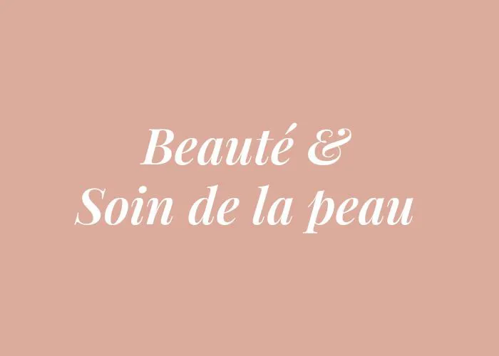 BEAUTE & NUTRICOSMÉTIQUE