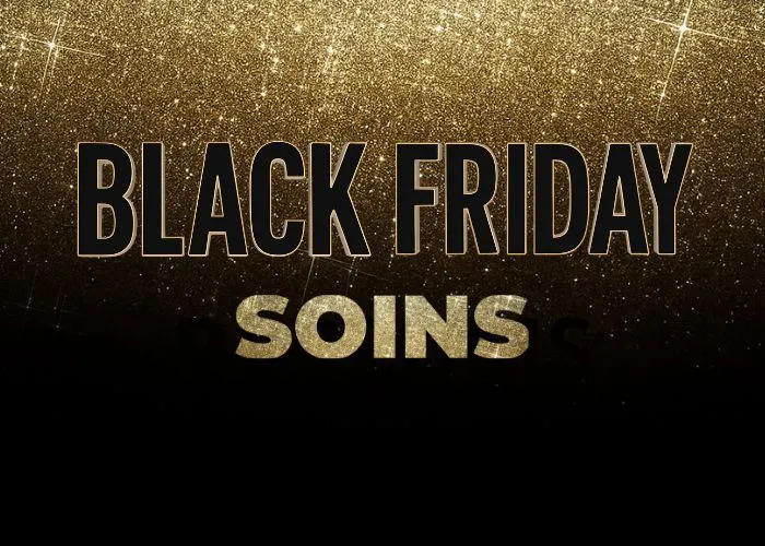 BLACK FRIDAY SOINS