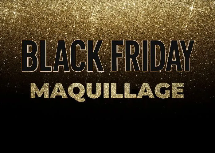 BLACK FRIDAY MAQUILLAGE