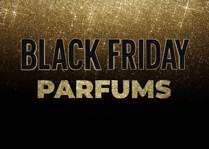BLACK FRIDAY PARFUMS